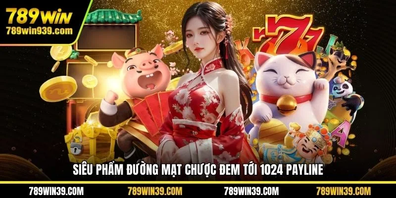 Siêu phẩm Đường Mạt Chược đem tới 1024 payline